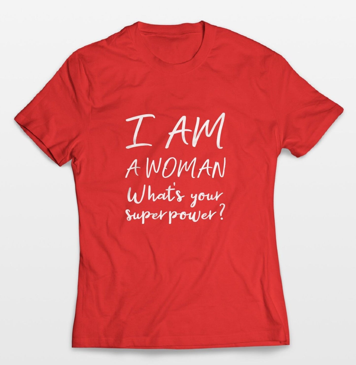 I am a woman T-shirt