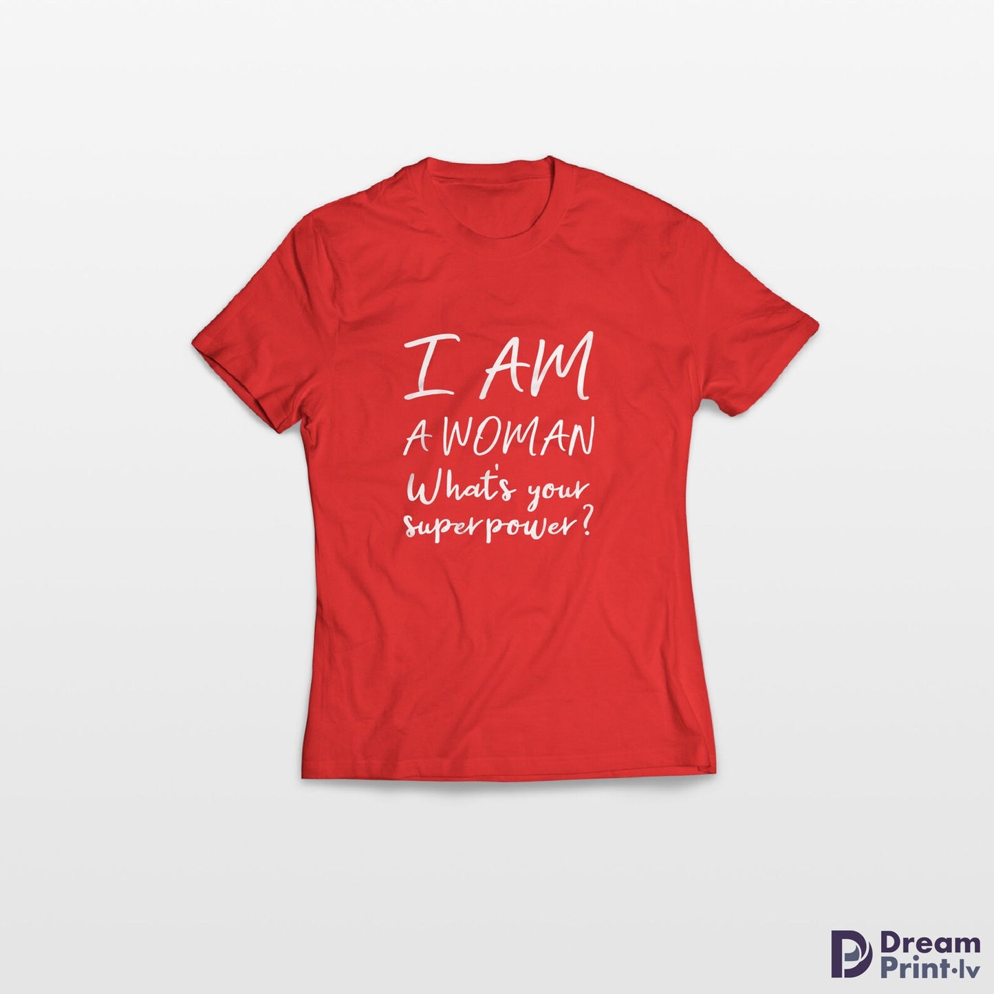 I am a woman T-shirt