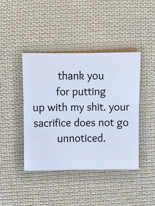 Post card - “thank you for putting up with my…”